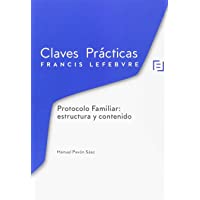 Claves Prácticas Protocolo Familiar. Estructura y Contenido